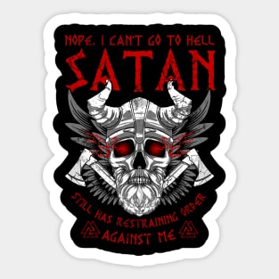 Viking Vikings Nope I Can't Go To Hell Satan Still Has Restraining Order Sticker